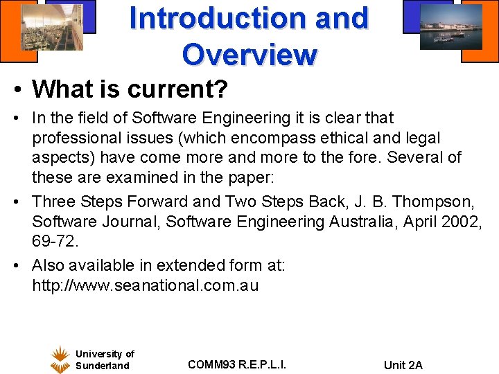 Introduction and Overview • What is current? • In the field of Software Engineering