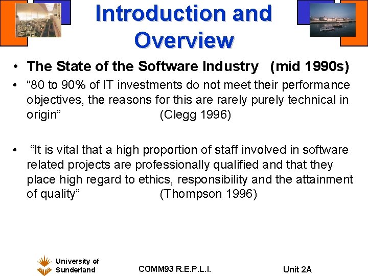 Introduction and Overview • The State of the Software Industry (mid 1990 s) •