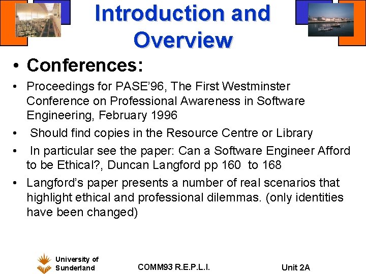 Introduction and Overview • Conferences: • Proceedings for PASE’ 96, The First Westminster Conference