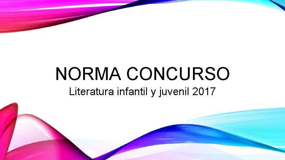 NORMA CONCURSO Literatura infantil y juvenil 2017 