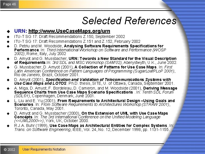 Page 46 Selected References u URN: http: //www. Use. Case. Maps. org/urn u ITU-T