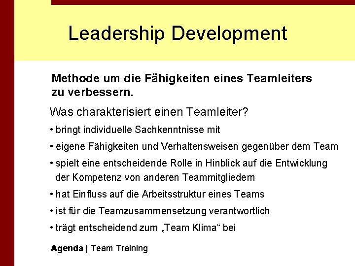 Leadership Development Methode um die Fähigkeiten eines Teamleiters zu verbessern. Was charakterisiert einen Teamleiter?