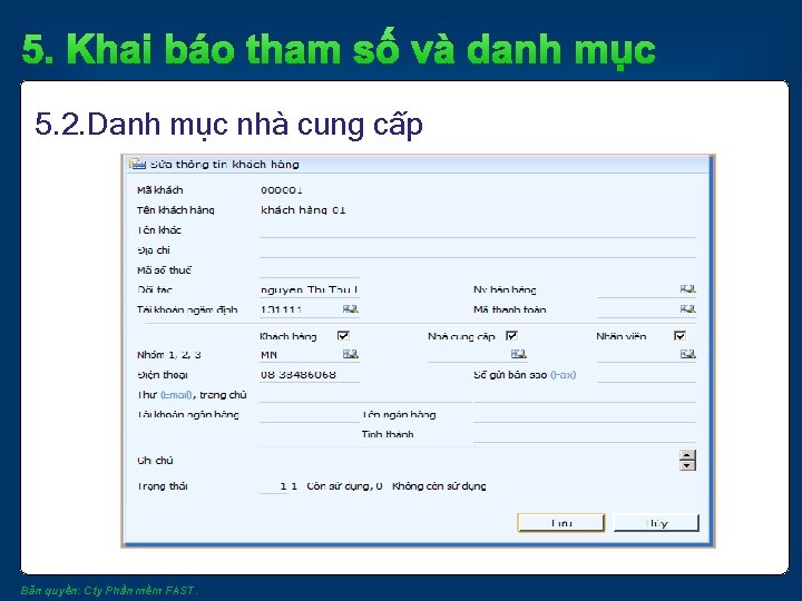 5. Khai báo tham số và danh mục 5. 2. Danh mục nhà cung