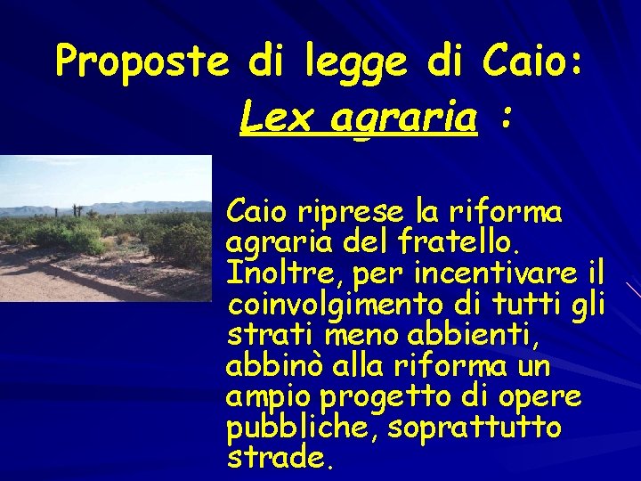 Proposte di legge di Caio: Lex agraria : Caio riprese la riforma agraria del