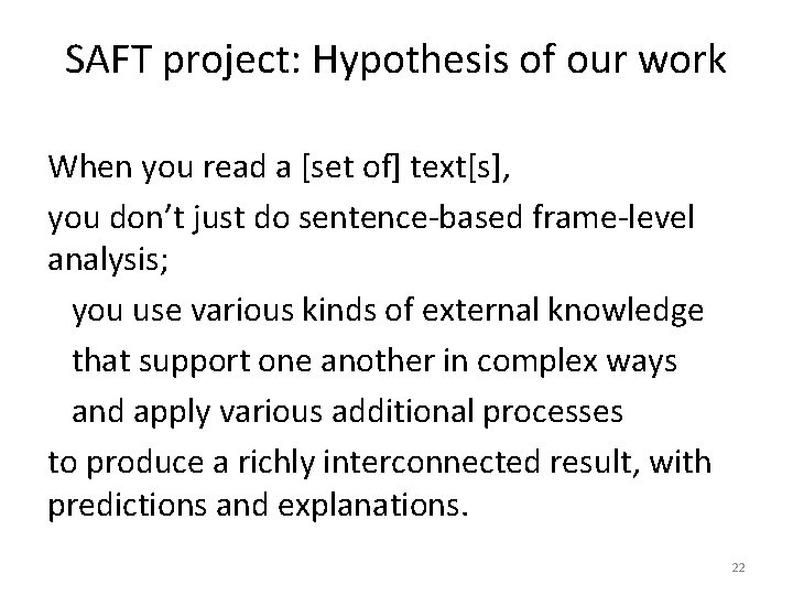 SAFT project: Hypothesis of our work When you read a [set of] text[s], you