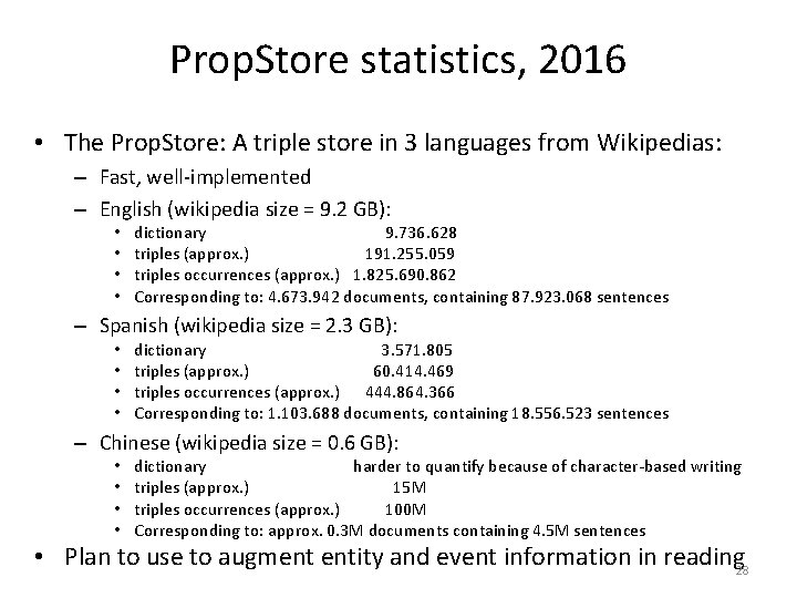 Prop. Store statistics, 2016 • The Prop. Store: A triple store in 3 languages