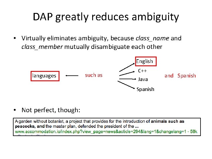 DAP greatly reduces ambiguity • Virtually eliminates ambiguity, because class_name and class_member mutually disambiguate