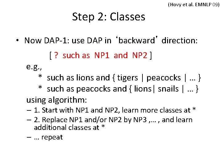 (Hovy et al. EMNLP 09) Step 2: Classes • Now DAP-1: use DAP in