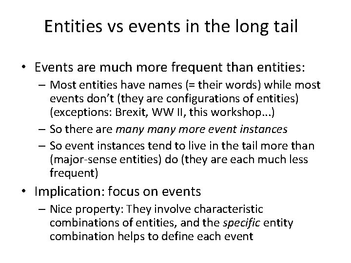 Entities vs events in the long tail • Events are much more frequent than