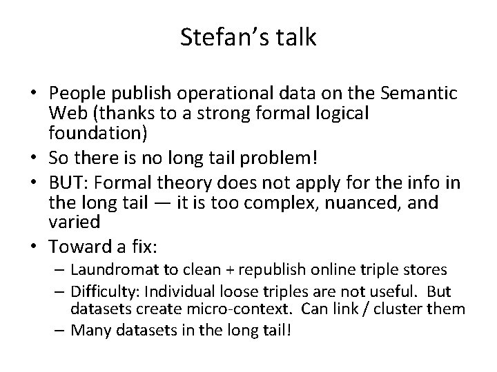 Stefan’s talk • People publish operational data on the Semantic Web (thanks to a