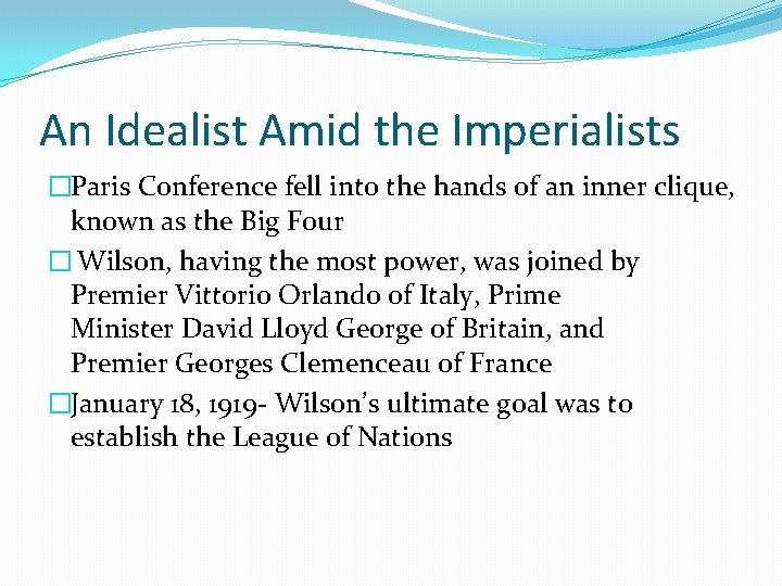 An Idealist Amid the Imperialists �Paris Conference fell into the hands of an inner