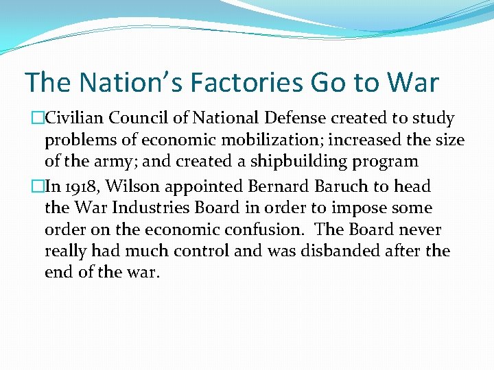 The Nation’s Factories Go to War �Civilian Council of National Defense created to study