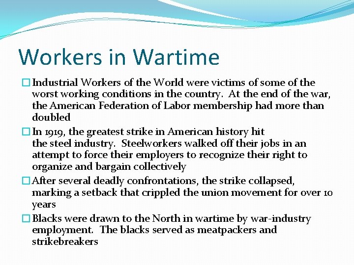 Workers in Wartime �Industrial Workers of the World were victims of some of the