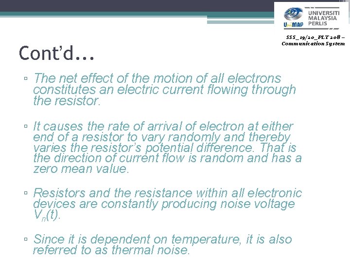 Cont’d. . . SSS_19/20_PLT 208 – Communication System ▫ The net effect of the