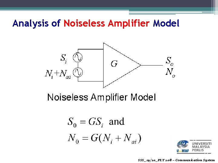 Analysis of Noiseless Amplifier Model SSS_19/20_PLT 208 – Communication System 