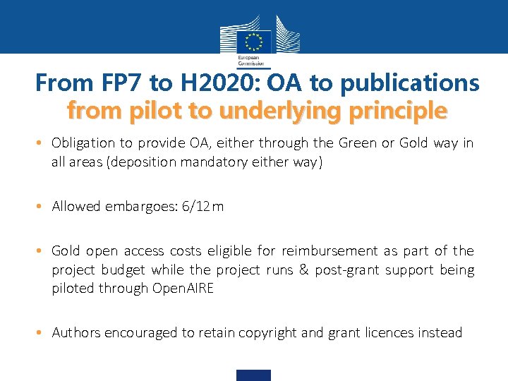 From FP 7 to H 2020: OA to publications from pilot to underlying principle