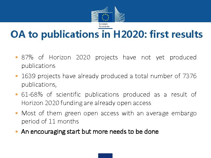 OA to publications in H 2020: first results • 87% of Horizon 2020 projects