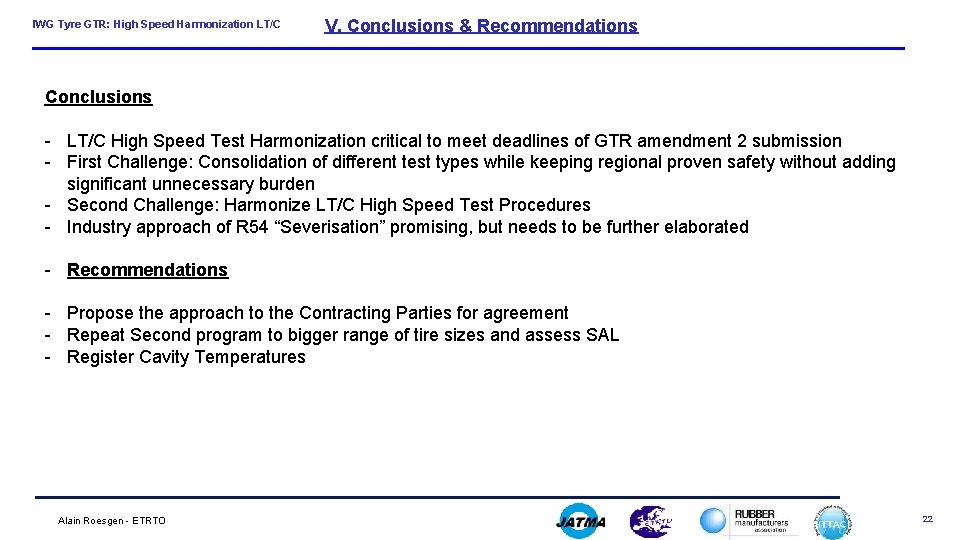 IWG Tyre GTR: High Speed Harmonization LT/C V. Conclusions & Recommendations Conclusions - LT/C