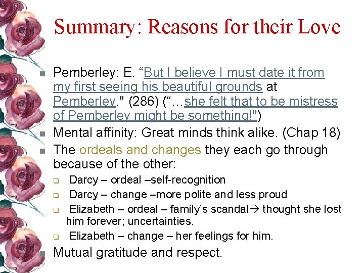 Summary: Reasons for their Love n n n Pemberley: E. “But I believe I