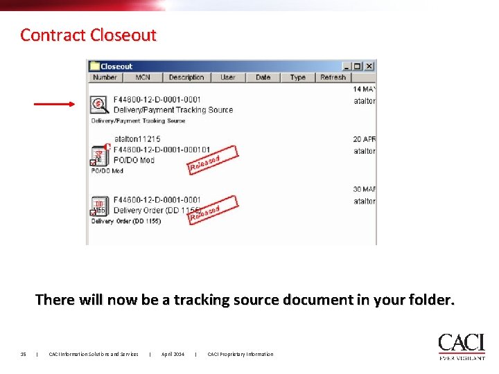 Contract Closeout There will now be a tracking source document in your folder. 15