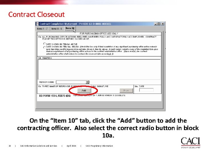 Contract Closeout On the “Item 10” tab, click the “Add” button to add the
