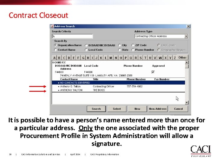 Contract Closeout It is possible to have a person’s name entered more than once