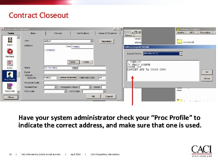 Contract Closeout Have your system administrator check your “Proc Profile” to indicate the correct