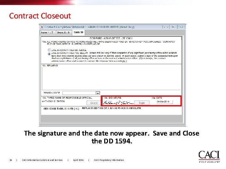 Contract Closeout The signature and the date now appear. Save and Close the DD