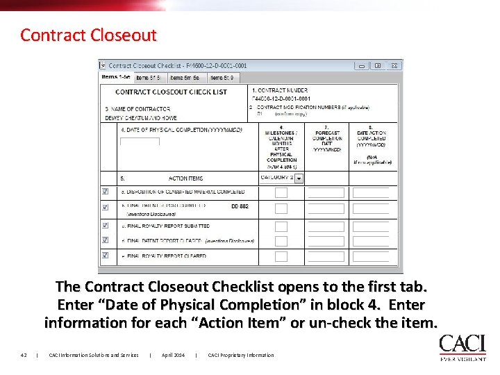 Contract Closeout The Contract Closeout Checklist opens to the first tab. Enter “Date of