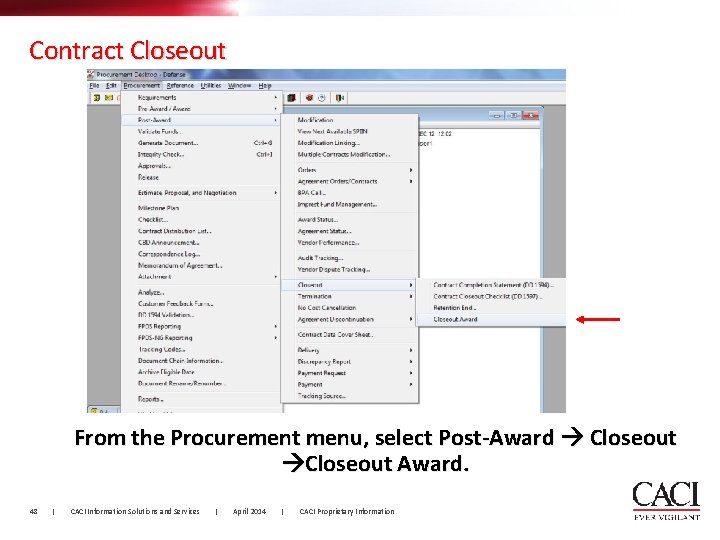 Contract Closeout From the Procurement menu, select Post-Award Closeout Award. 48 | CACI Information