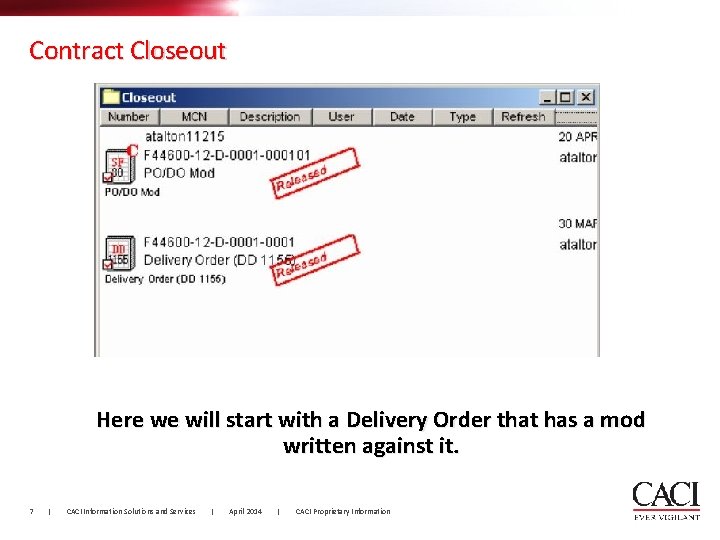 Contract Closeout § PD 2 Advisor Here we will start with a Delivery Order