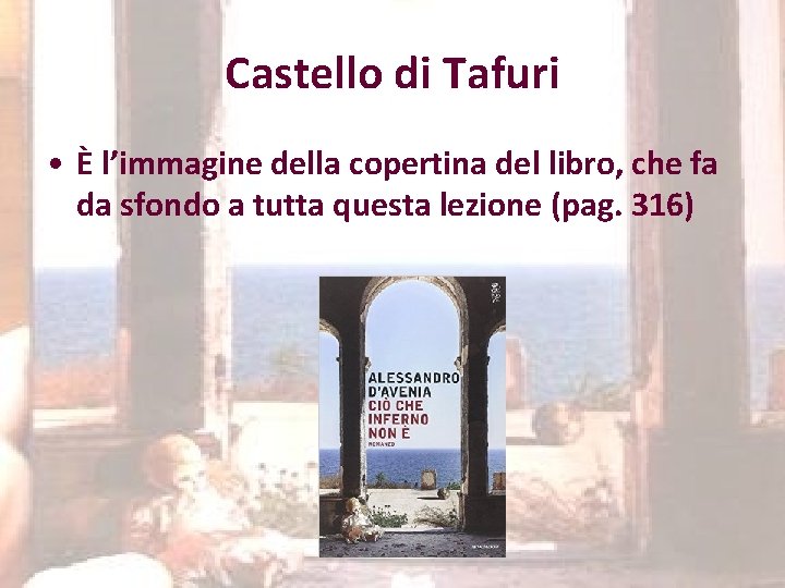 Castello di Tafuri • È l’immagine della copertina del libro, che fa da sfondo