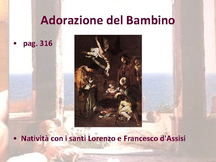 Adorazione del Bambino • pag. 316 • Natività con i santi Lorenzo e Francesco