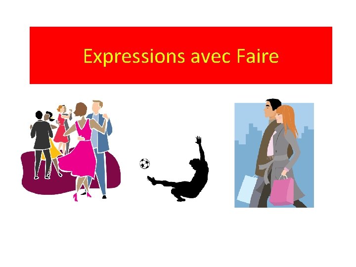 Expressions avec Faire 