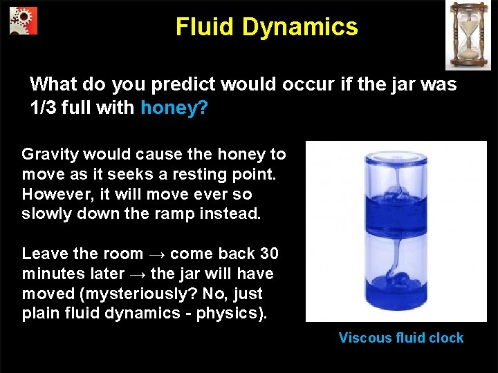 Fluid Dynamics What do you predict would occur if the jar was 1/3 full