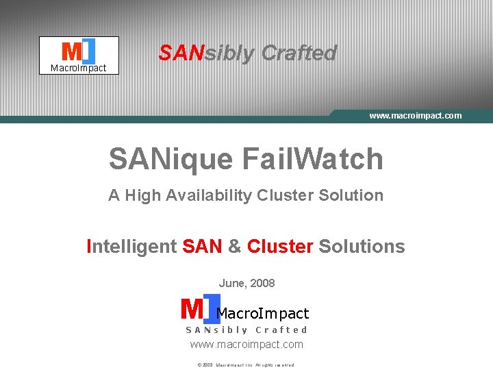 MI Macro. Impact SANsibly Crafted Macro. Impact www. macroimpact. com SANique Fail. Watch A