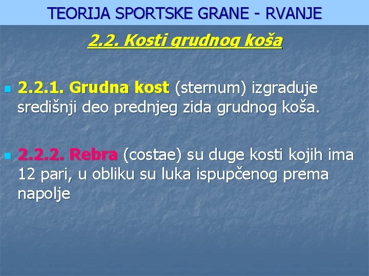 TEORIJA SPORTSKE GRANE - RVANJE 2. 2. Kosti grudnog koša n n 2. 2.