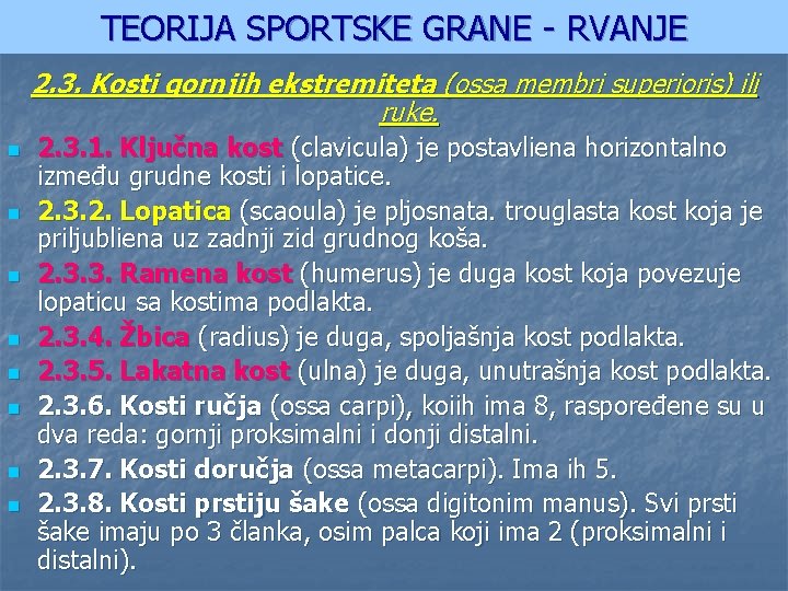 TEORIJA SPORTSKE GRANE - RVANJE 2. 3. Kosti gornjih ekstremiteta (ossa membri superioris) ili