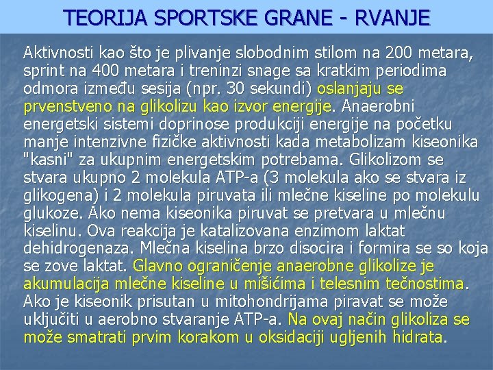 TEORIJA SPORTSKE GRANE - RVANJE Aktivnosti kao što je plivanje slobodnim stilom na 200