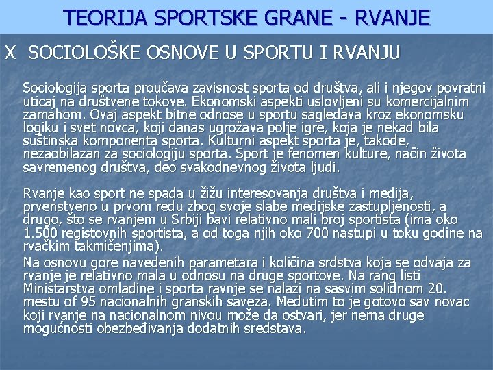 TEORIJA SPORTSKE GRANE - RVANJE X SOCIOLOŠKE OSNOVE U SPORTU I RVANJU Sociologija sporta