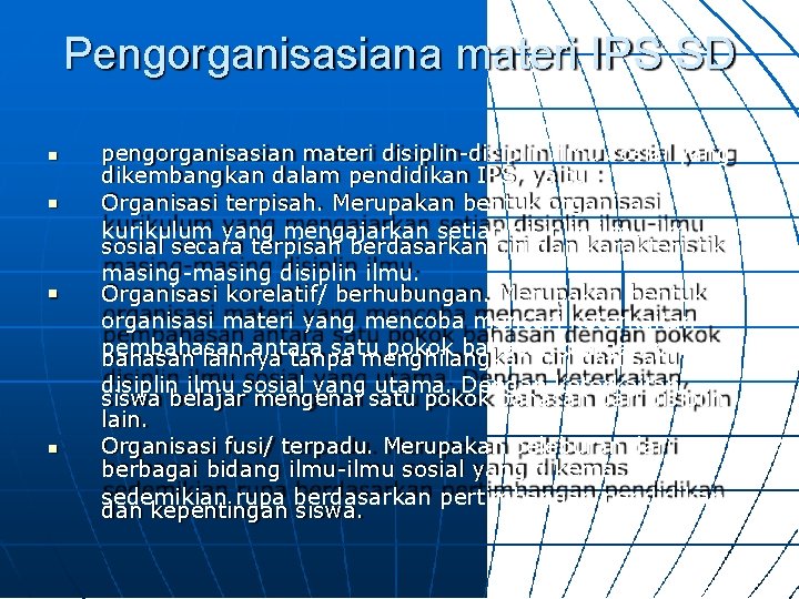 Pengorganisasiana materi IPS SD pengorganisasian materi disiplin-disiplin ilmu sosial yang dikembangkan dalam pendidikan IPS,