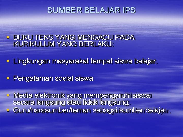 SUMBER BELAJAR IPS BUKU TEKS YANG MENGACU PADA KURIKULUM YANG BERLAKU: Lingkungan masyarakat tempat