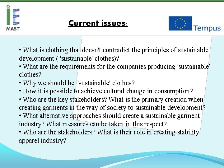 Current issues: • What is clothing that doesn't contradict the principles of sustainable development