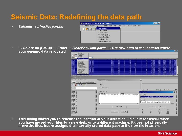 Seismic Data: Redefining the data path • Seismic → Line Properties • → Select