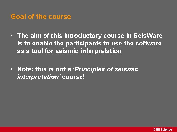 Goal of the course • The aim of this introductory course in Seis. Ware