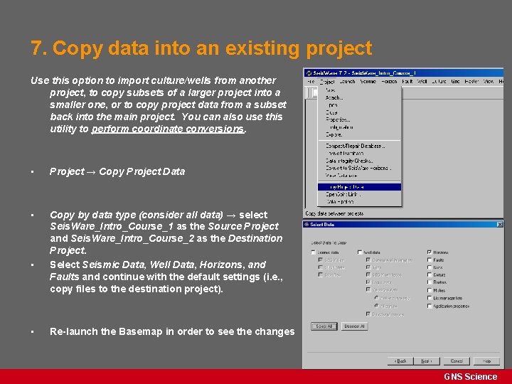 7. Copy data into an existing project Use this option to import culture/wells from