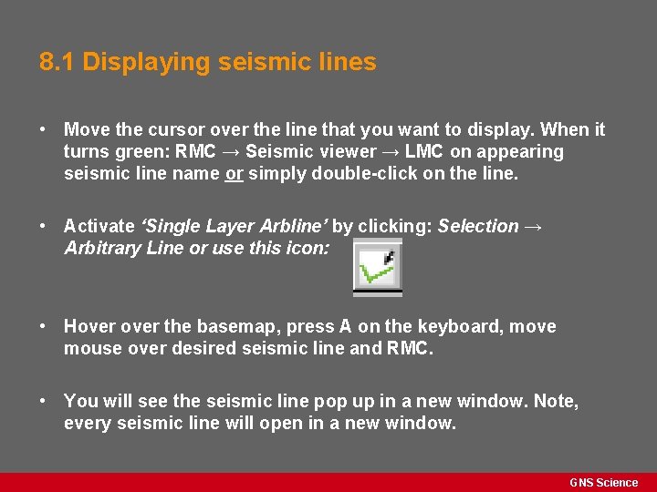 8. 1 Displaying seismic lines • Move the cursor over the line that you