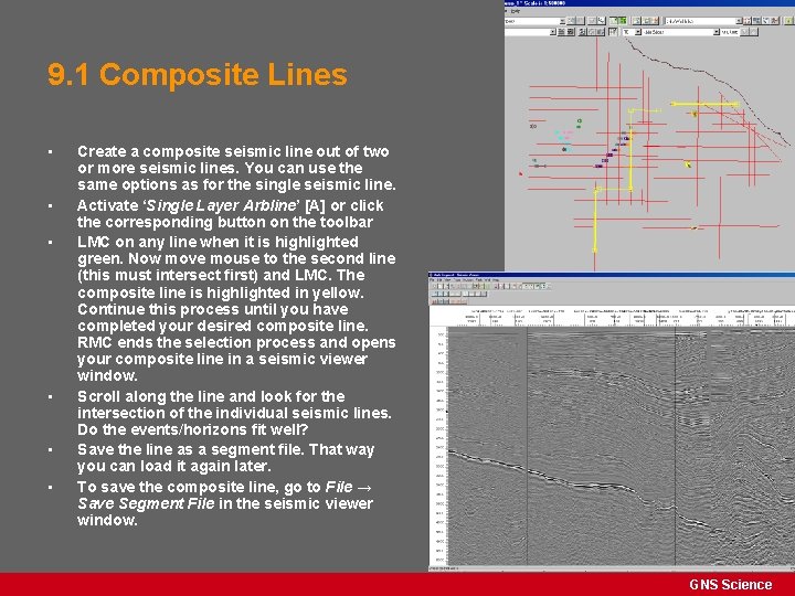 9. 1 Composite Lines • • • Create a composite seismic line out of