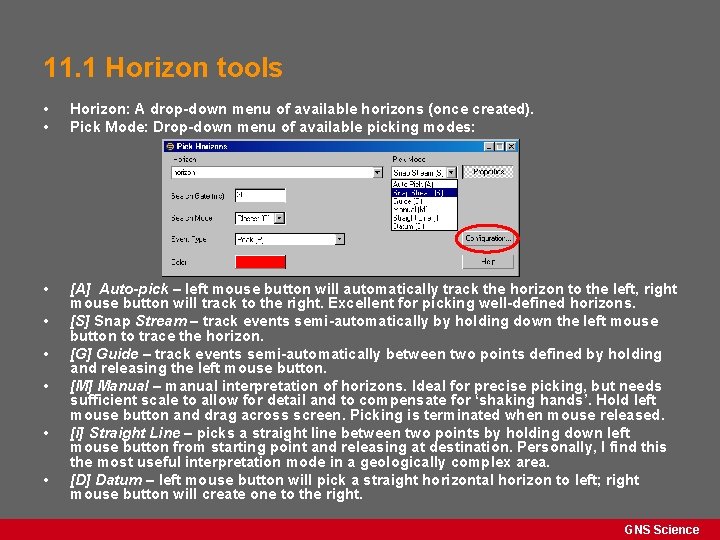 11. 1 Horizon tools • • Horizon: A drop-down menu of available horizons (once