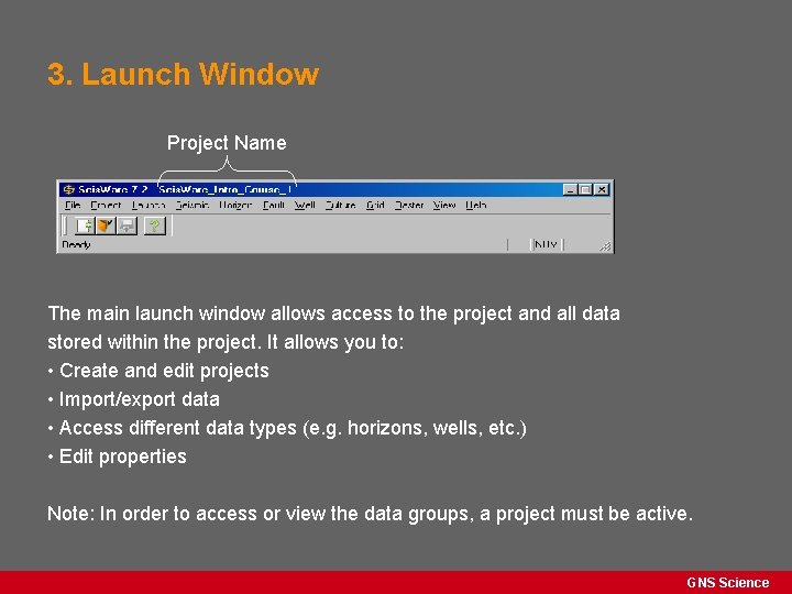 3. Launch Window Project Name The main launch window allows access to the project